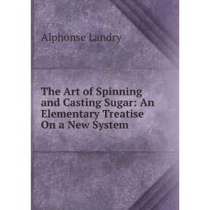   Sugar An Elementary Treatise On a New System Alphonse Landry Books