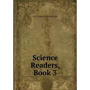    Science Readers, Book 3: Lucy Langdon Williams Wilson: Books