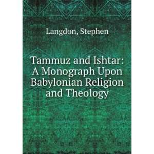   Upon Babylonian Religion and Theology Stephen Langdon Books