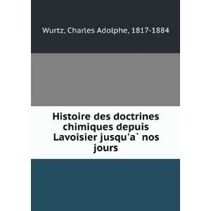  Histoire des doctrines chimiques depuis Lavoisier jusqu 
