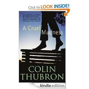 Cruel Madness: Colin Thubron:  Kindle Store