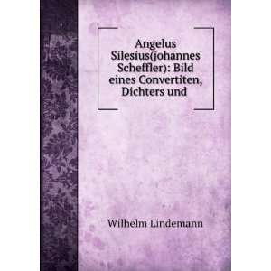   ) Bild eines Convertiten, Dichters und . Wilhelm Lindemann Books