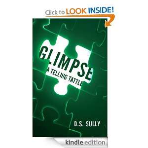 Glimpse A Telling Tattle D.S. Sully  Kindle Store