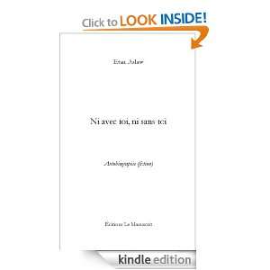 Ni avec toi, ni sans toi (French Edition) Etan Aslaw  