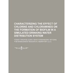  the effect of chlorine and chloramines on the formation of biofilm 