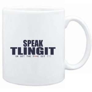  Mug White  SPEAK Tlingit, OR GET THE FxxK OUT 