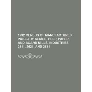   series. Pulp, paper, and board mills, industries 2611, 2621, and 2631