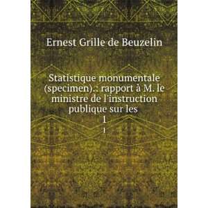   instruction publique sur les . 1 Ernest Grille de Beuzelin Books