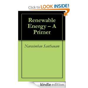 Renewable Energy   A Primer Narasimhan Santhanam  Kindle 