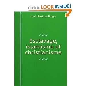    Esclavage, islamisme et christianisme Louis Gustave Binger Books