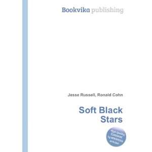  Soft Black Stars Ronald Cohn Jesse Russell Books