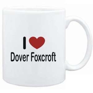  Mug White I LOVE Dover Foxcroft  Usa Cities