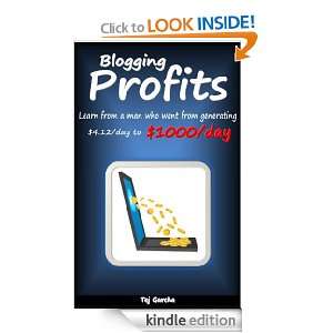 Blogging Profits   $4.12 To $1000 A Day: Steve Pavlina, Tej Garcha 