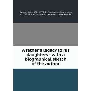 fathers legacy to his daughters : with a biographical sketch of the 