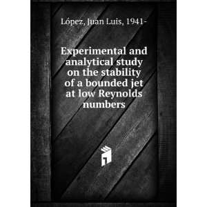   bounded jet at low Reynolds numbers: Juan Luis, 1941  LÃ³pez: Books