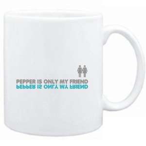  Mug White  Pepper is only my friend  Female Names 