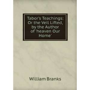   Lifted, by the Author of heaven Our Home.: William Branks: Books