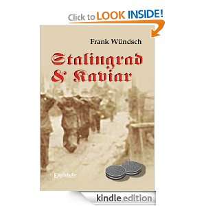 Stalingrad und Kaviar (German Edition): Frank Wündsch:  