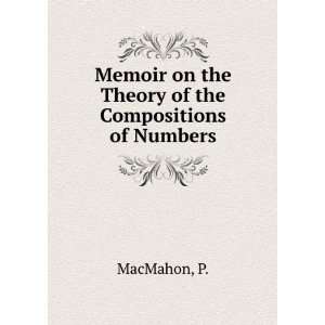   on the Theory of the Compositions of Numbers P. MacMahon Books