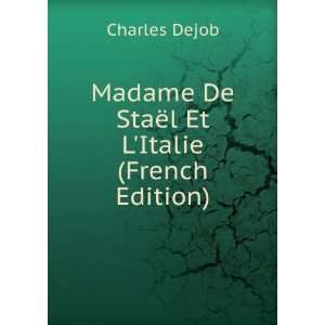  Madame De StaÃ«l Et LItalie (French Edition) Charles 