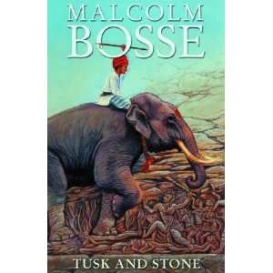    Tusk and Stone [TUSK & STONE  OS N/D] Malcolm(Author) Bosse Books
