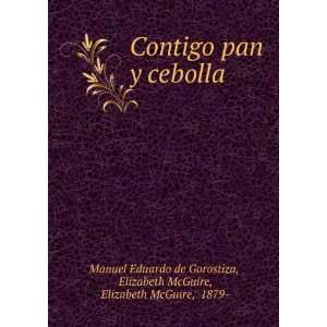   McGuire, Elizabeth McGuire, 1879  Manuel Eduardo de Gorostiza Books