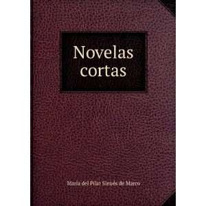    Novelas cortas MarÃ­a del Pilar SinuÃ©s de Marco Books