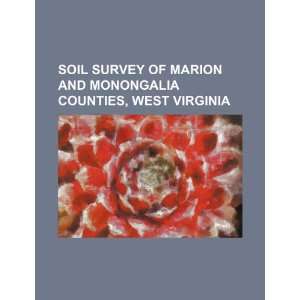  Soil survey of Marion and Monongalia Counties, West 