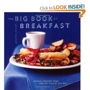  The Big Book of Breakfast: Serious Comfort Food for Any Time 