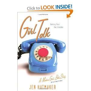 Girl Talk Getting Past the Chitchat (A Modern Girls Bible Study 
