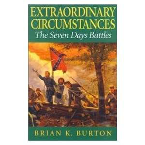   : The Seven Days Battles (9780253339638): Brian K. Burton: Books