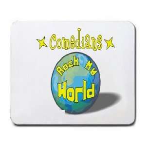  Comedians Rock My World Mousepad