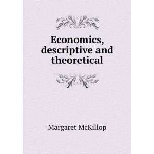  Economics, descriptive and theoretical Margaret McKillop Books