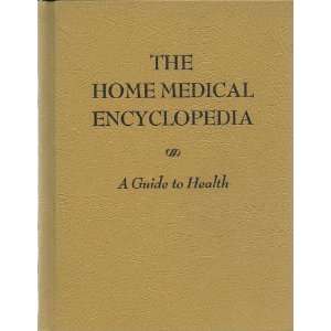   Home Medical Encyclopedia: A Guide to Health: W. B. McKnight: Books
