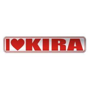   I LOVE KIRA  STREET SIGN NAME