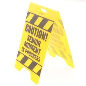  Caution Sign Senior Moment (1 ct) (1 per package): Toys 