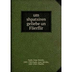   , 1885 1943,Nadir, Isaac Moishe, 1885 1943. Flierflir Nadir Books