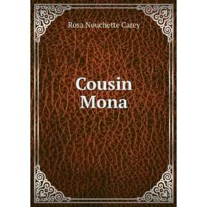  Cousin Mona: Rosa Nouchette Carey: Books