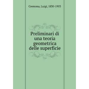   teoria geometrica delle superficie Luigi, 1830 1903 Cremona Books