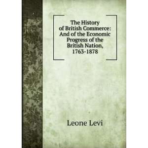 The History of British Commerce And of the Economic Progress of the 
