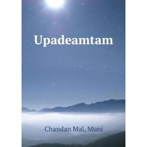  Upadeamtam: Muni Chandan Mal: Books