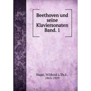   Klaviersonaten. Band. 1 Wilibald L.Th.S., 1863 1929 Nagel Books