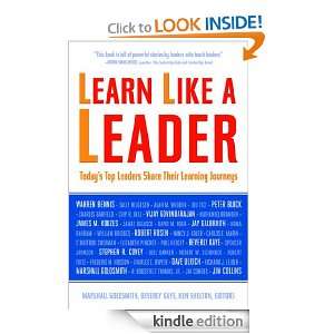 Learn Like A Leader: Todays Top Leaders Share Their Learning Journeys 
