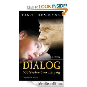 Dialog 500 Stufen über Leipzig (German Edition) Tino Hemmann  