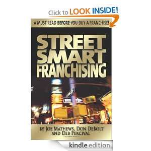 Street Smart Franchising: Joe Mathews, Don DeBolt, Deb Percival 