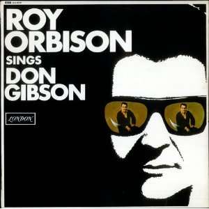  Sings Don Gibson: Roy Orbison: Music