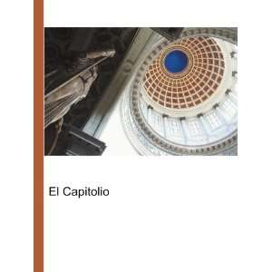  El Capitolio: Ronald Cohn Jesse Russell: Books