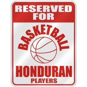   FOR  B ASKETBALL HONDURAN PLAYERS  PARKING SIGN COUNTRY HONDURAS