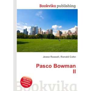  Pasco Bowman II: Ronald Cohn Jesse Russell: Books