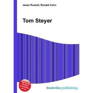  Tom Steyer: Ronald Cohn Jesse Russell: Books